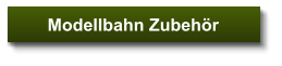 Modellbahn Zubehr