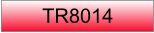 TR8014